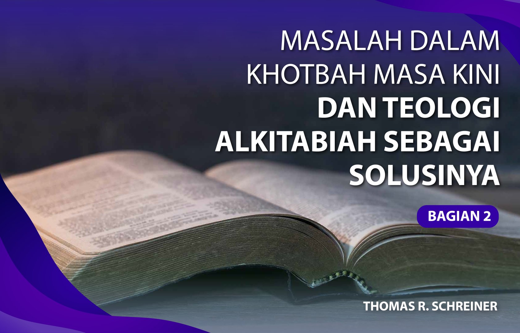 Masalah Dalam Khotbah Masa Kini DAN TEOLOGI ALKITABIAH SEBAGAI SOLUSINYA BAG 2
