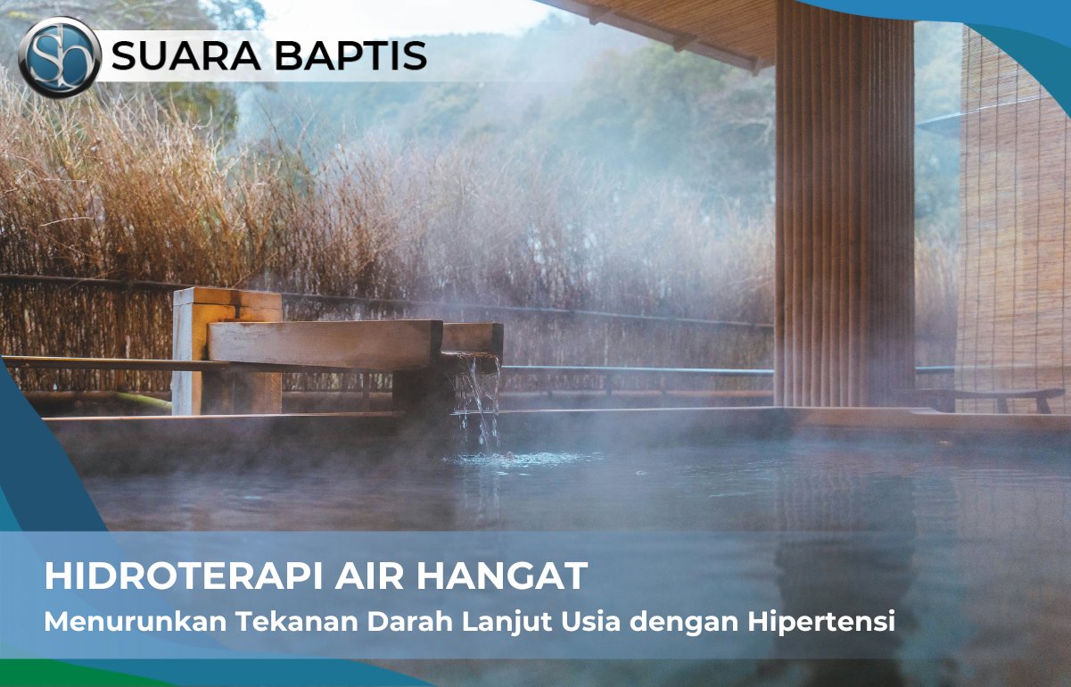 Sampul artikel HIDROTERAPI AIR HANGAT (Menurunkan Tekanan Darah Lanjut Usia dengan Hipertensi)
